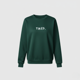 Breastfeeding Sweatshirt - Tired
